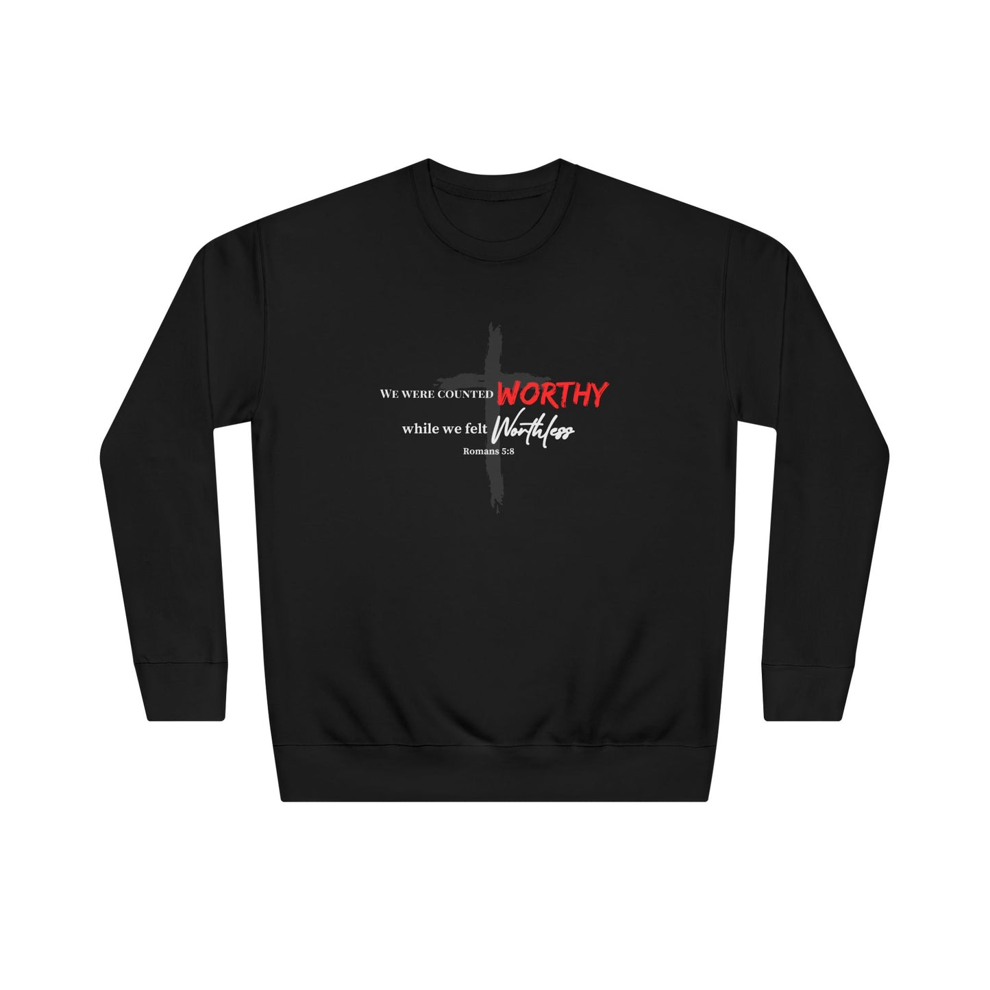 Crewneck Sweatshirt — 'Worthy' Inspirational Script Design