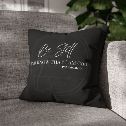 Be Still Psalms 46:10 Square Decorative Pillowcase — Christian Faith Scripture Throw Pillow Cover