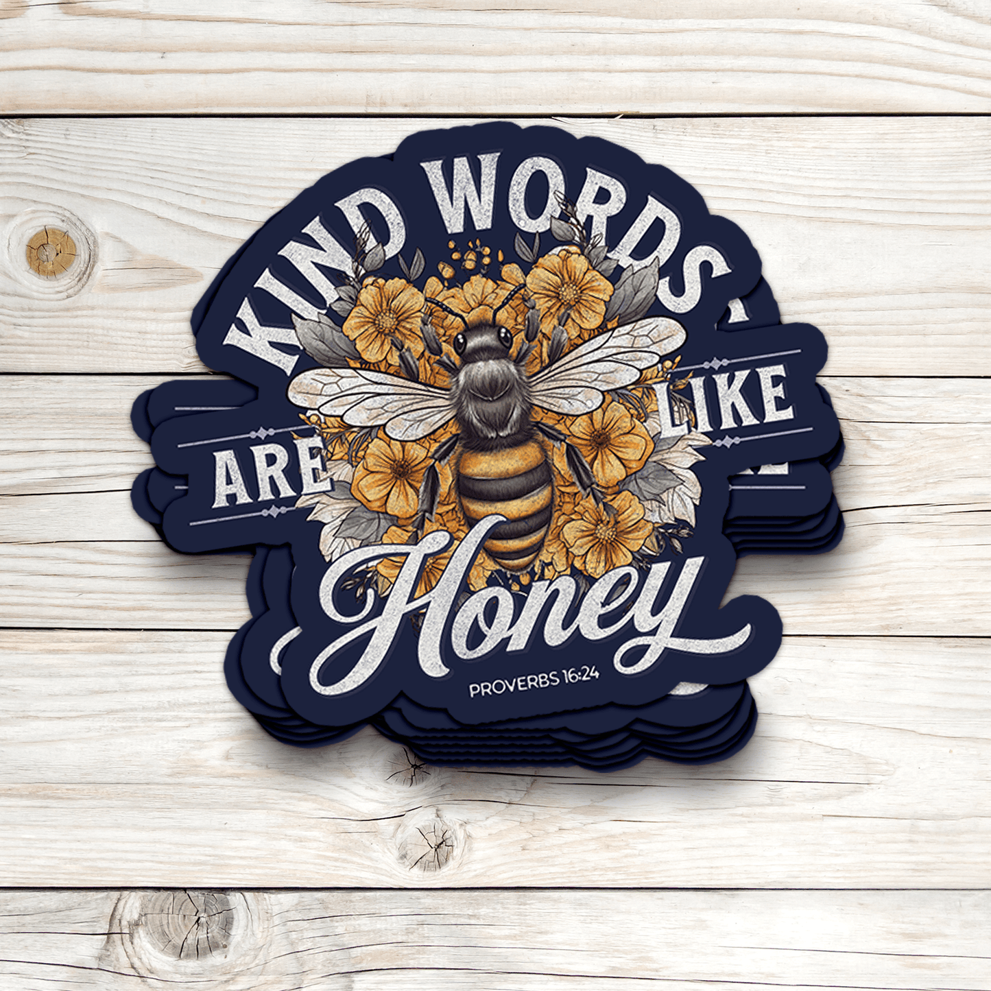 Kind Words Are Like Honey Sticker