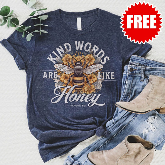 Kind Words Are Like Honey Tee - 0