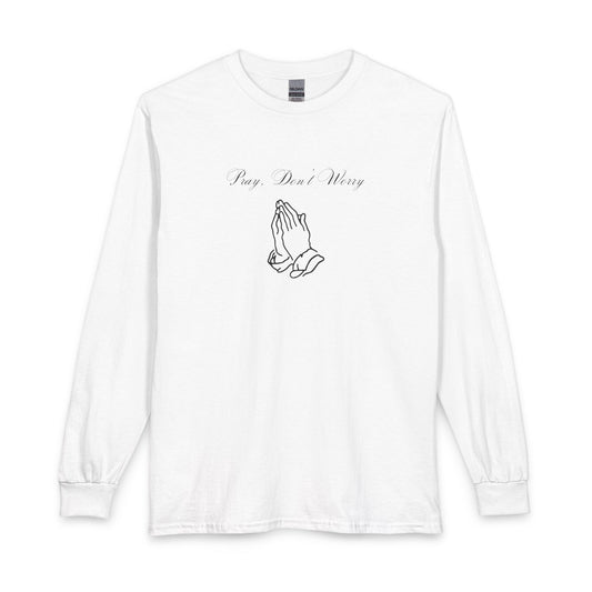 Pray Dont Worry Long Sleeve Tee — Praying Hands Faith Shirt with Scripture Back