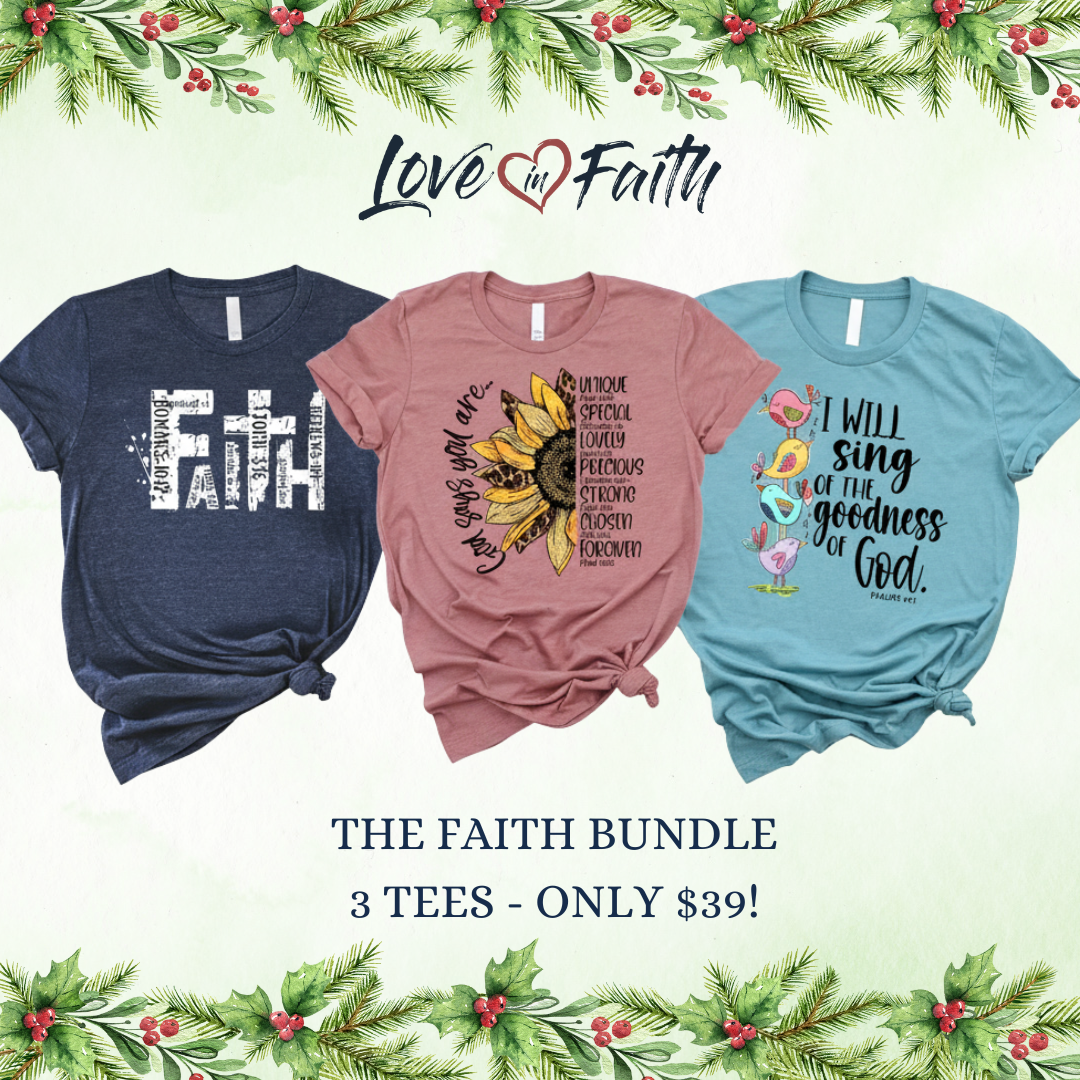 Faith Bundle - 3 Tees For $39!