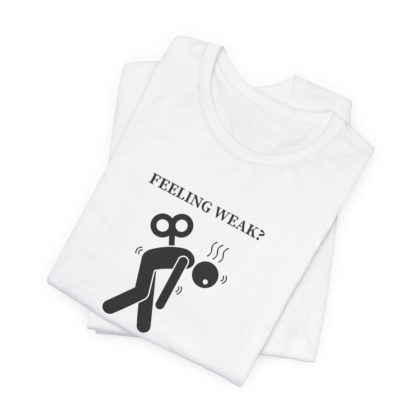 Christian Philippians 4:13 T-Shirt — "Feeling Weak?" Strength Faith Tee