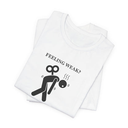 Christian Philippians 4:13 T-Shirt — "Feeling Weak?" Strength Faith Tee