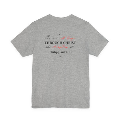 Christian Philippians 4:13 T-Shirt — "Feeling Weak?" Strength Faith Tee