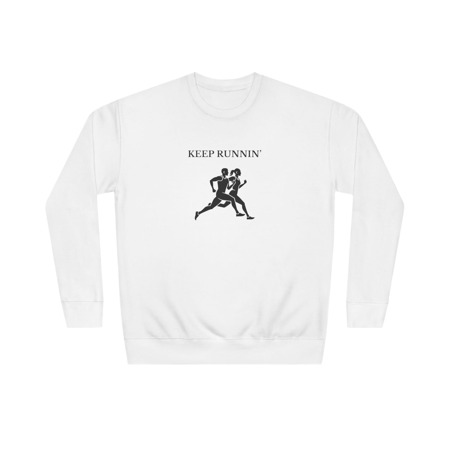 Keep Runnin' Sweatshirt — Inspirational Running Crewneck with Motivational Back Quote