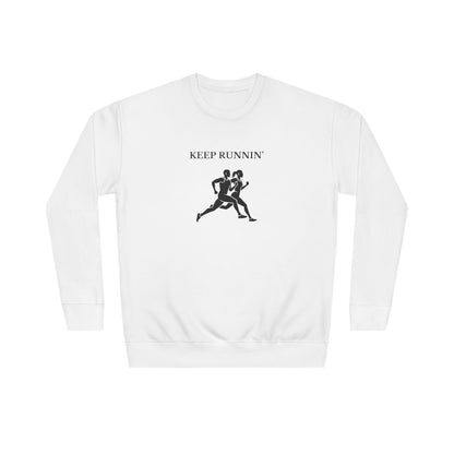 Keep Runnin' Sweatshirt — Inspirational Running Crewneck with Motivational Back Quote