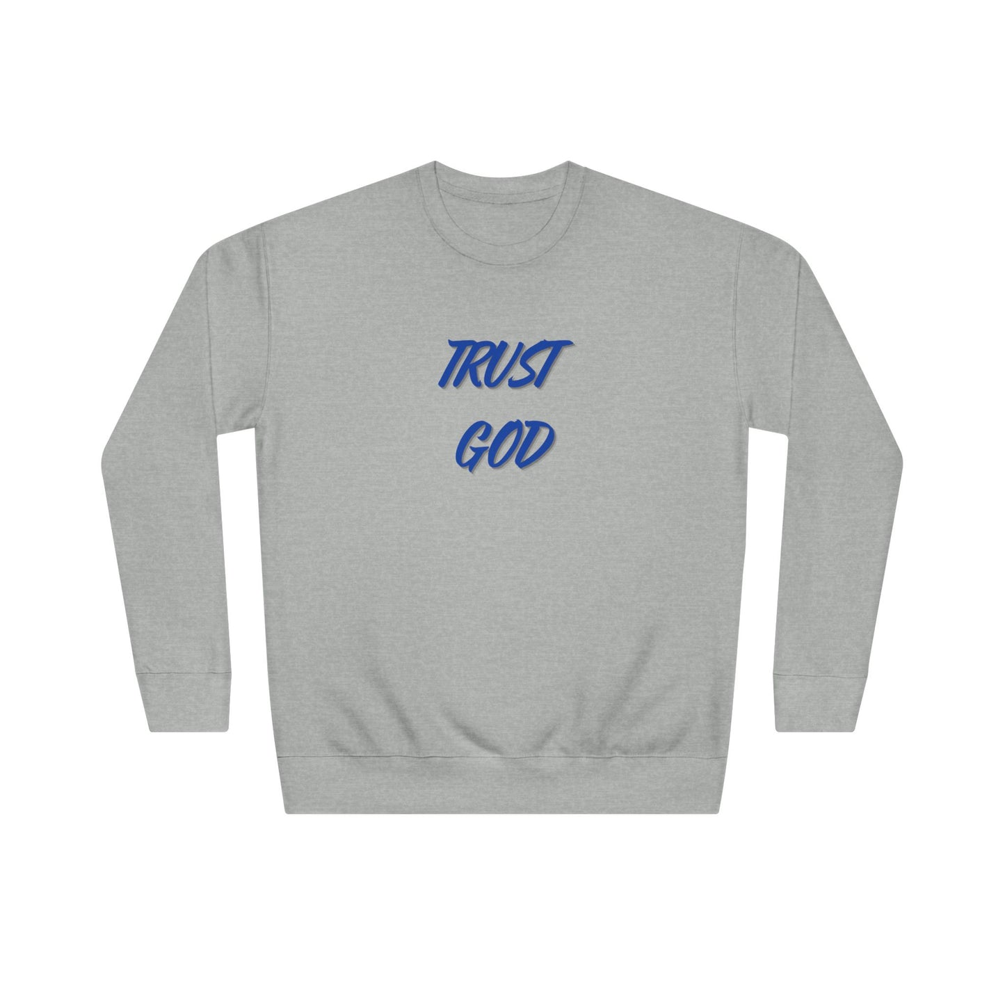 Trust God Sweatshirt — Christian Crewneck with Psalm 118:8 Back Quote