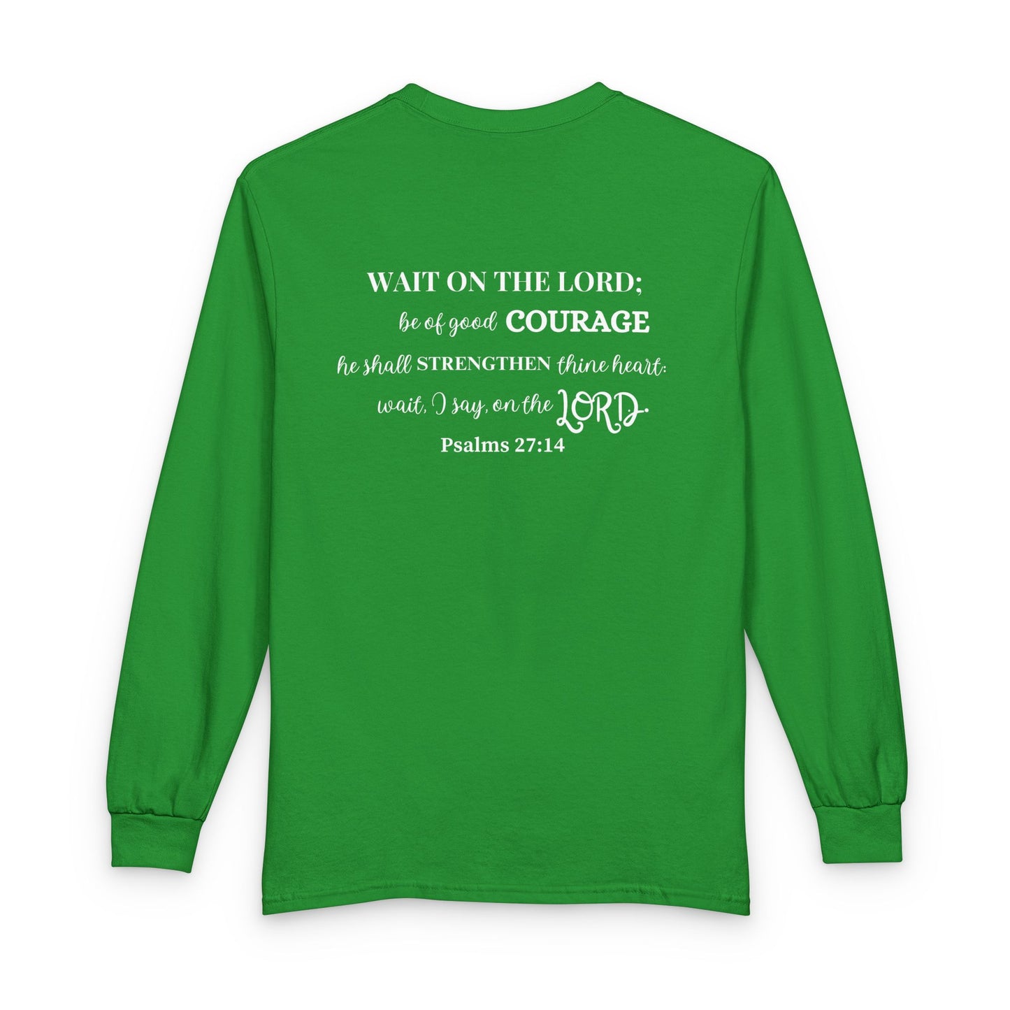 Wait in Strength Long Sleeve Tee — Christian Scripture Psalms 27:14 Faith Shirt