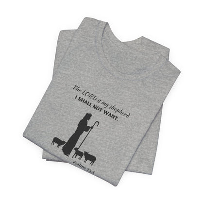 Christian Psalm 23 T-Shirt — "The LORD is my shepherd, I shall not want" Tee