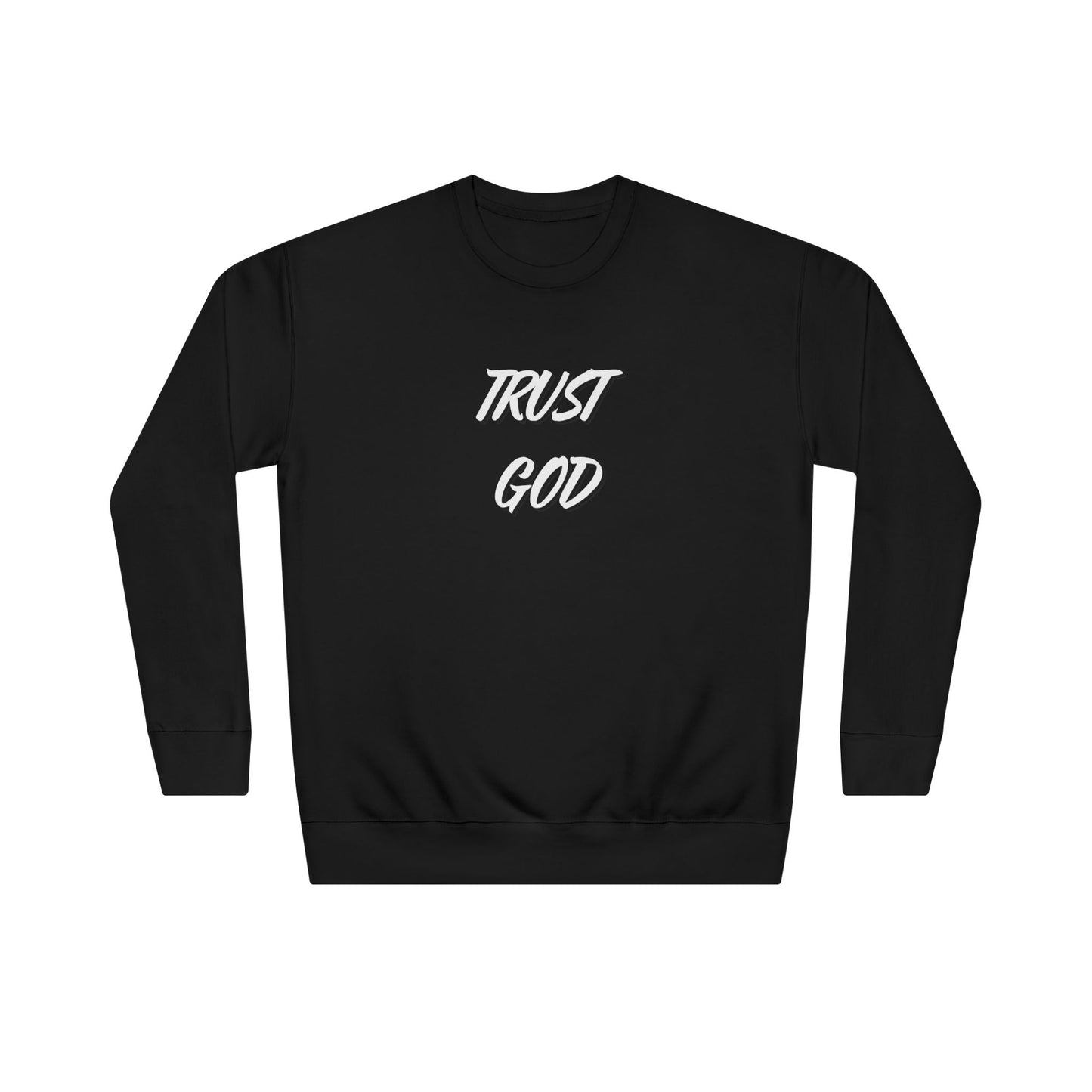 Trust God Sweatshirt — Christian Crewneck with Psalm 118:8 Back Quote