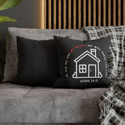 Home Psalm Pillowcase – “As for me and my house, we will serve the Lord” Joshua 24:15 Square Throw Pillow