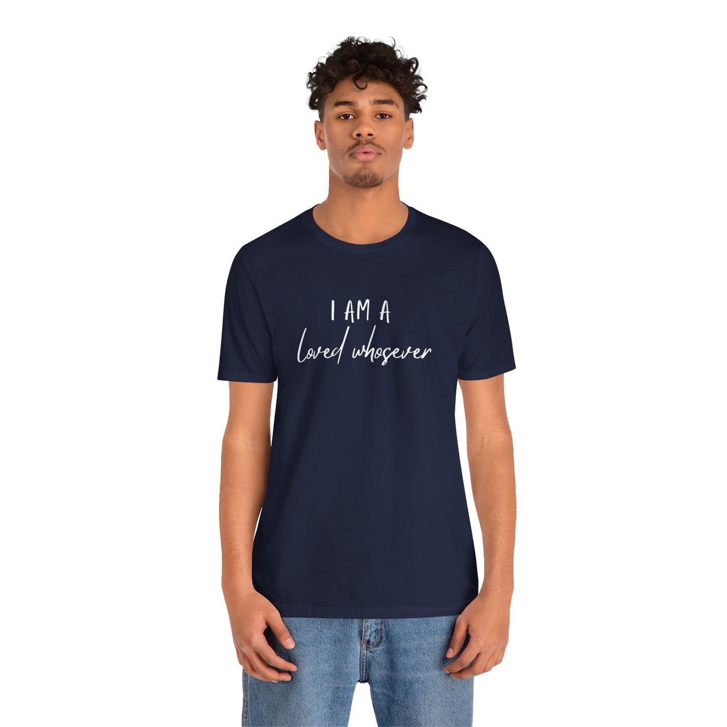 I Am Loved Whoever Tee — Christian Faith Inspirational T-Shirt (John 3:16 Back)