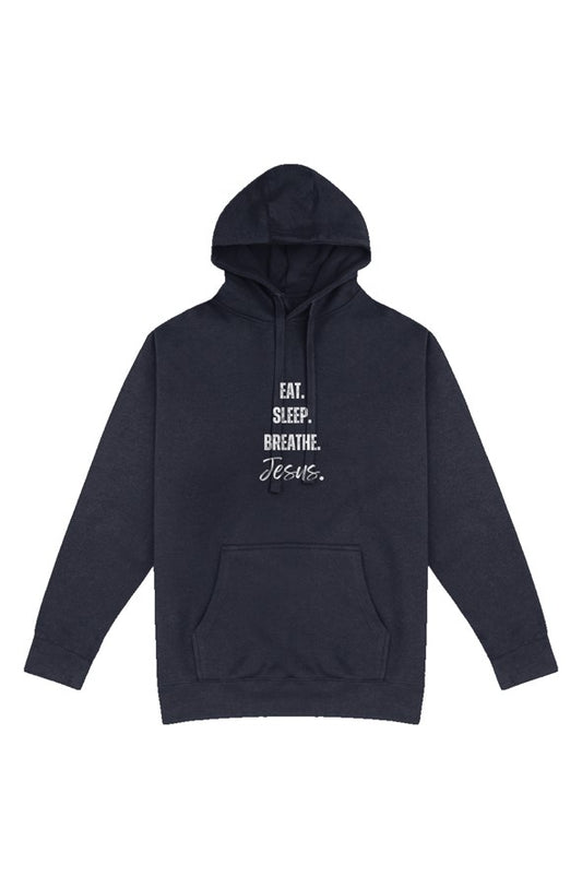 Eat, Sleep, Breathe Jesus Christian Hoodie