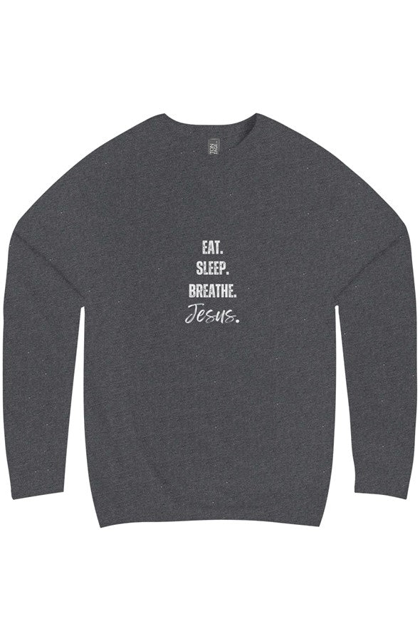 Eat, Sleep, Breathe (Jesus) Christian Sweatshirt