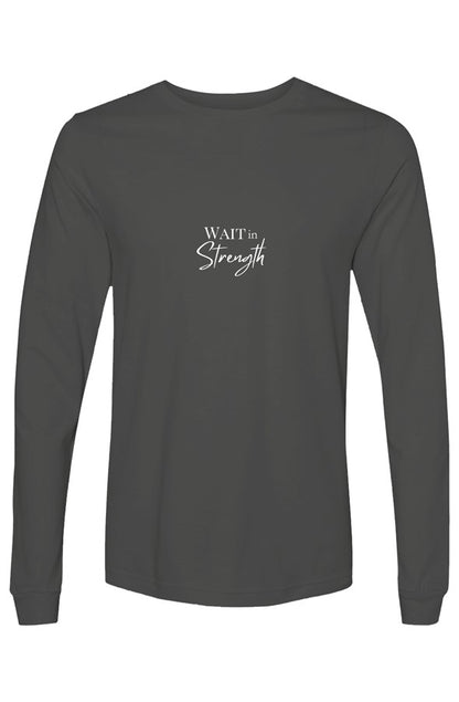 Bella Canvas Long Sleeve T Shirt wait in strength
