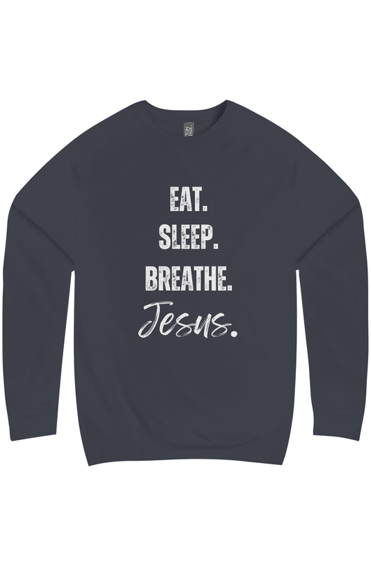Eat, Sleep, Breathe (Jesus) Christian Sweatshirt