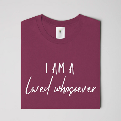 Loved Whosever Christian T-Shirt