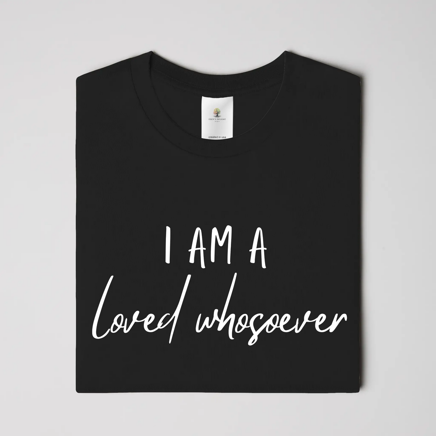 Loved Whosever Christian T-Shirt