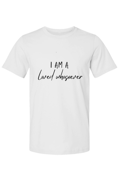 Loved Whosever Christian T-Shirt