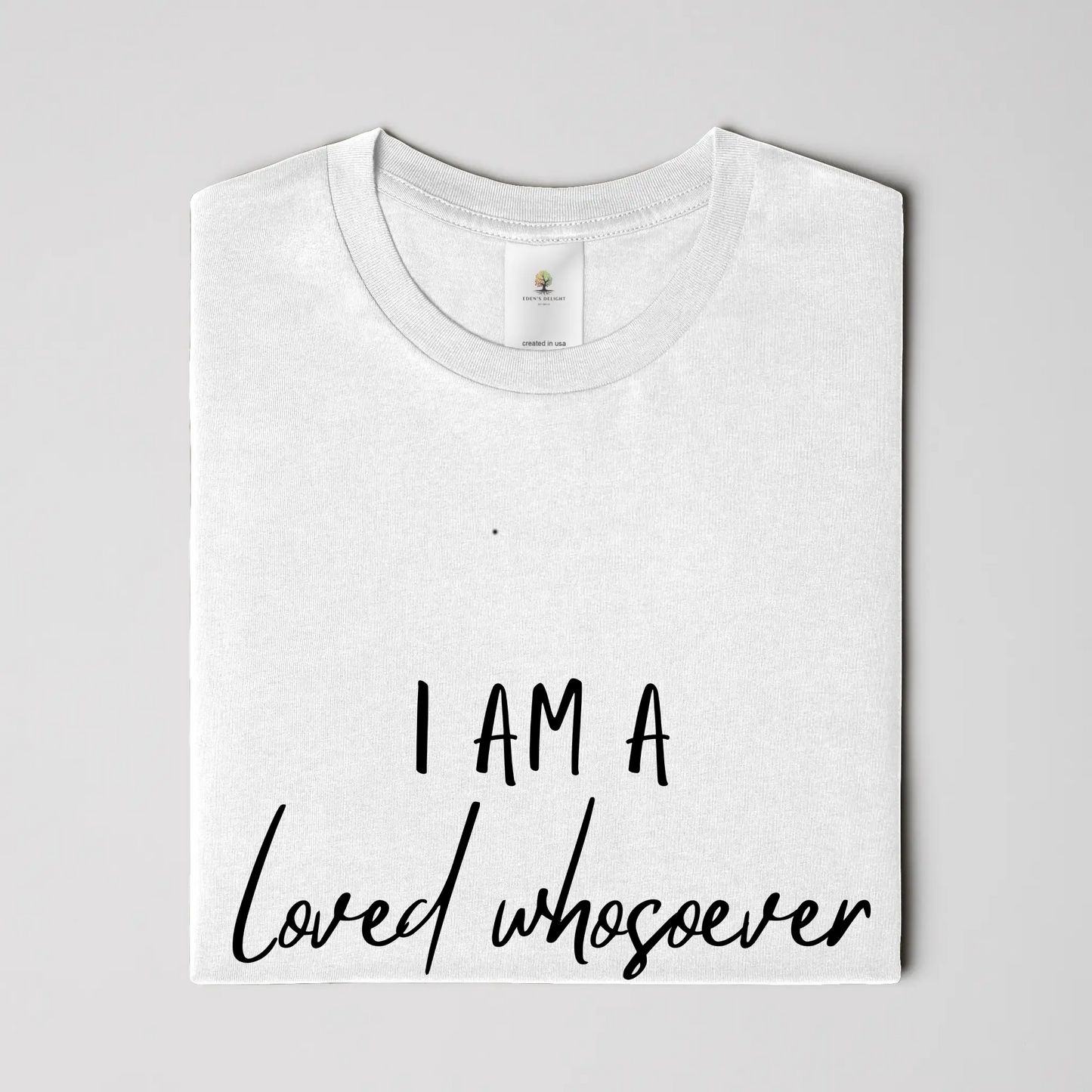 Loved Whosever Christian T-Shirt