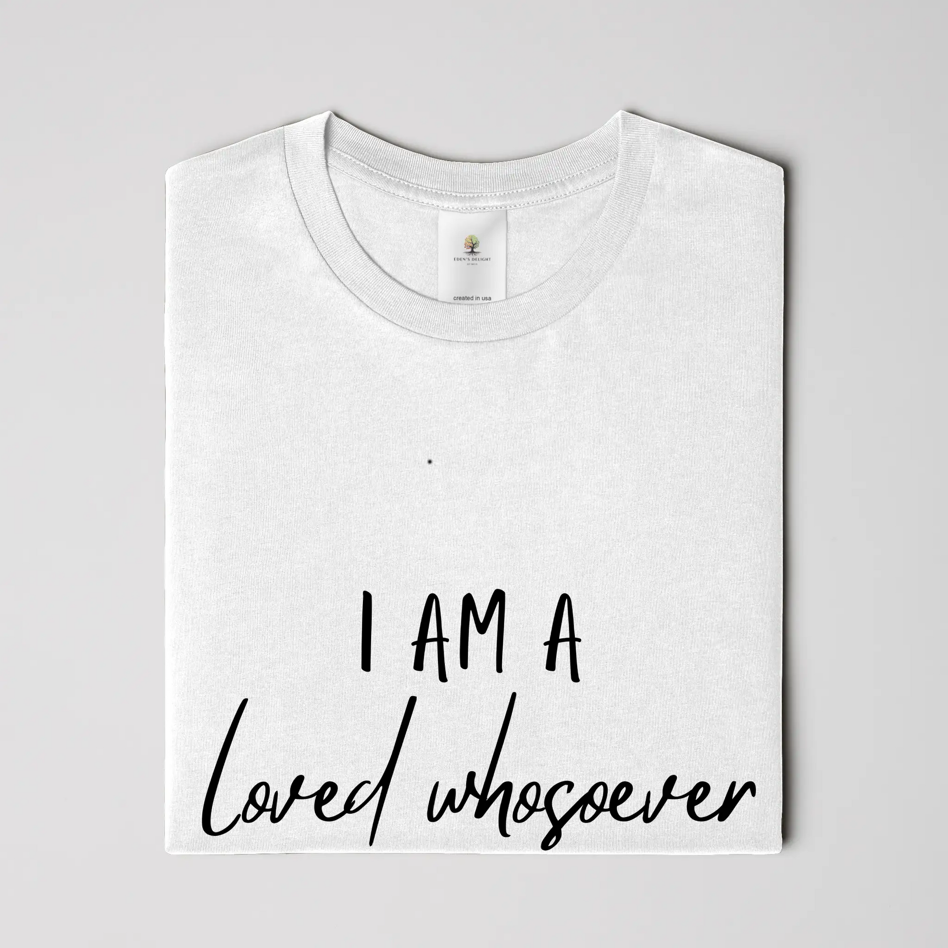 Loved Whosever Christian T-Shirt