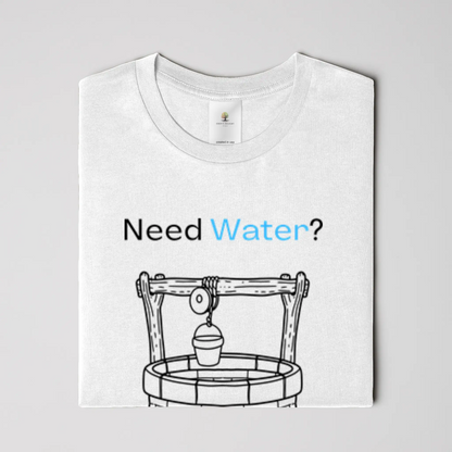 Need Water Christian T-Shirt