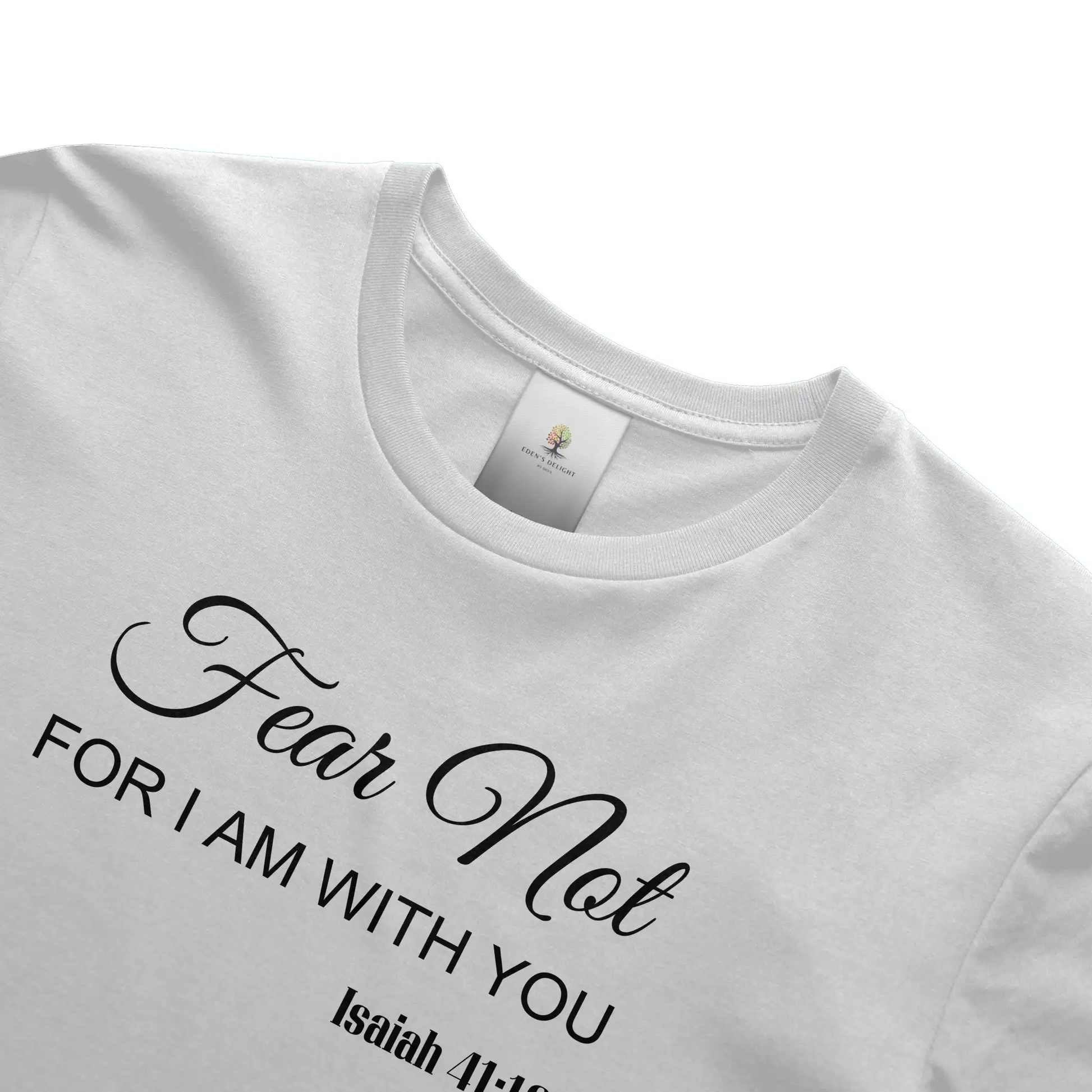 Fear Not Christian  T- Shirt