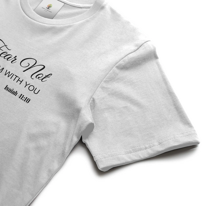 Fear Not Christian  T- Shirt