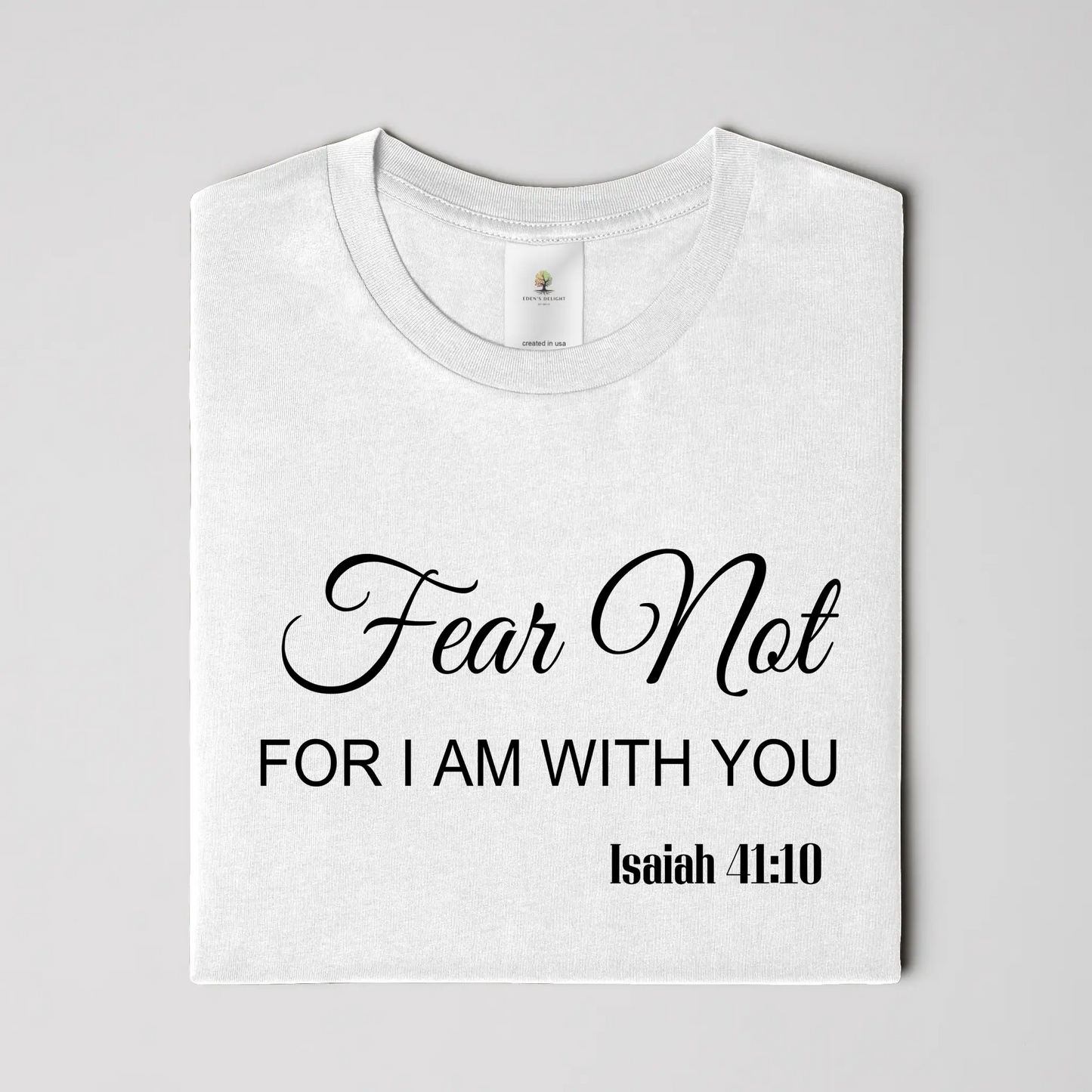 Fear Not Christian  T- Shirt