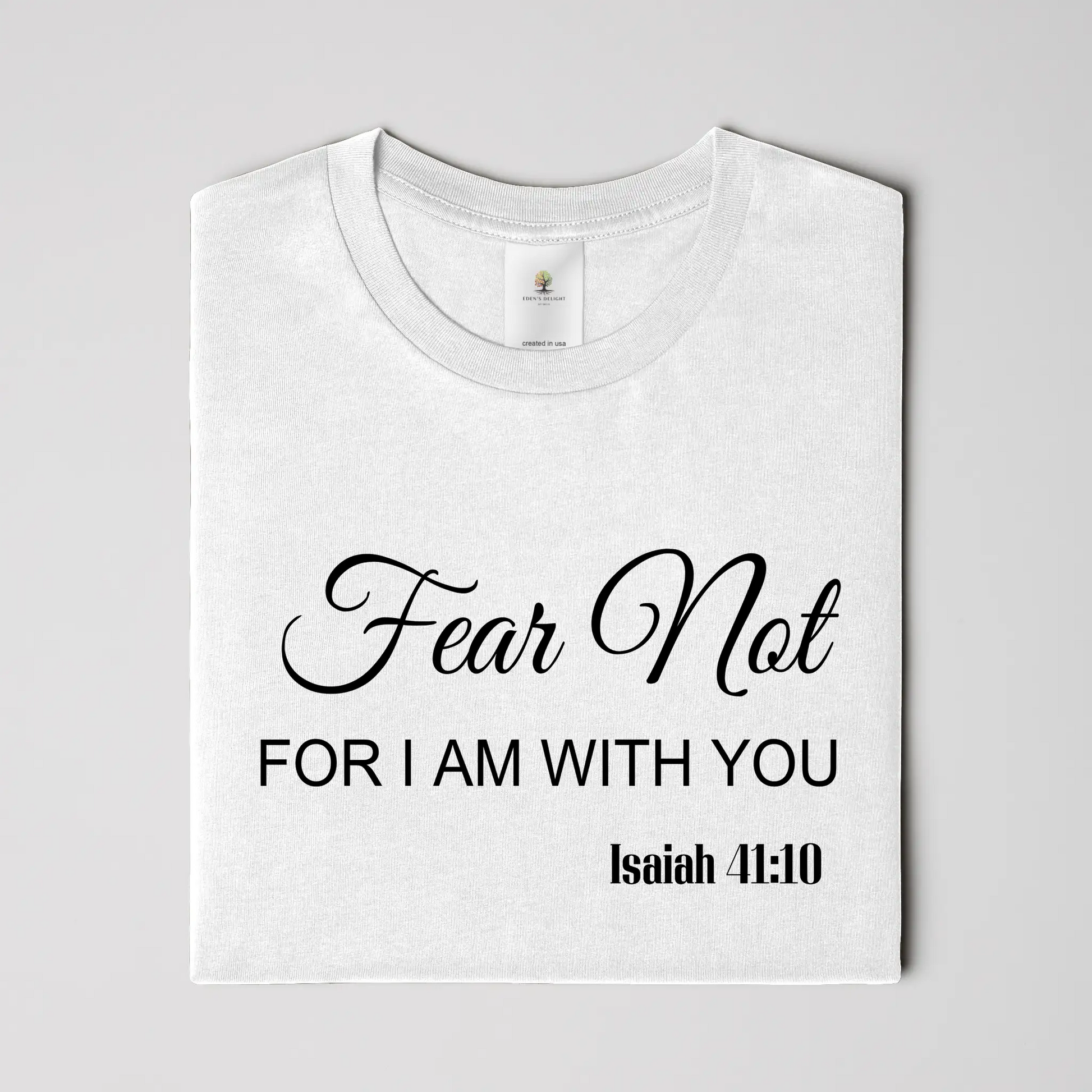 Fear Not Christian  T- Shirt
