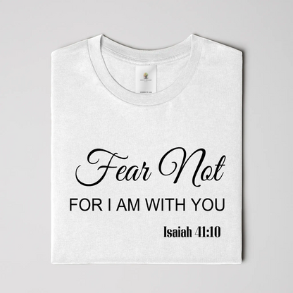 Fear Not Christian  T- Shirt