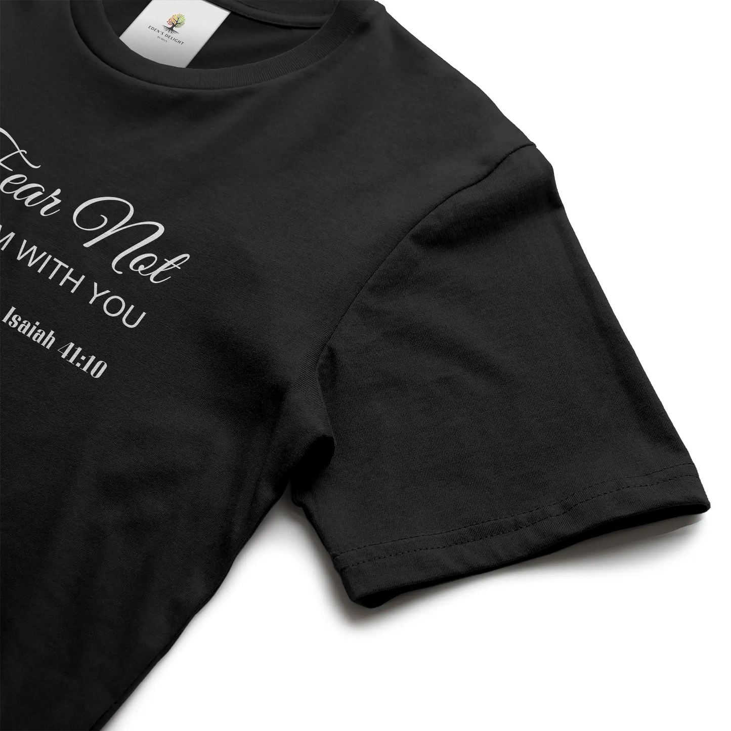 Fear Not Christian  T- Shirt