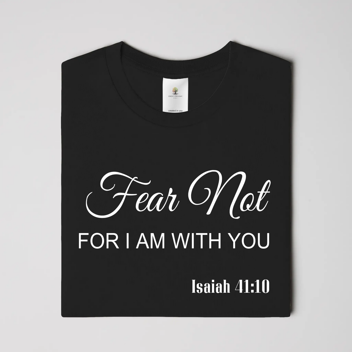 Fear Not Christian  T- Shirt