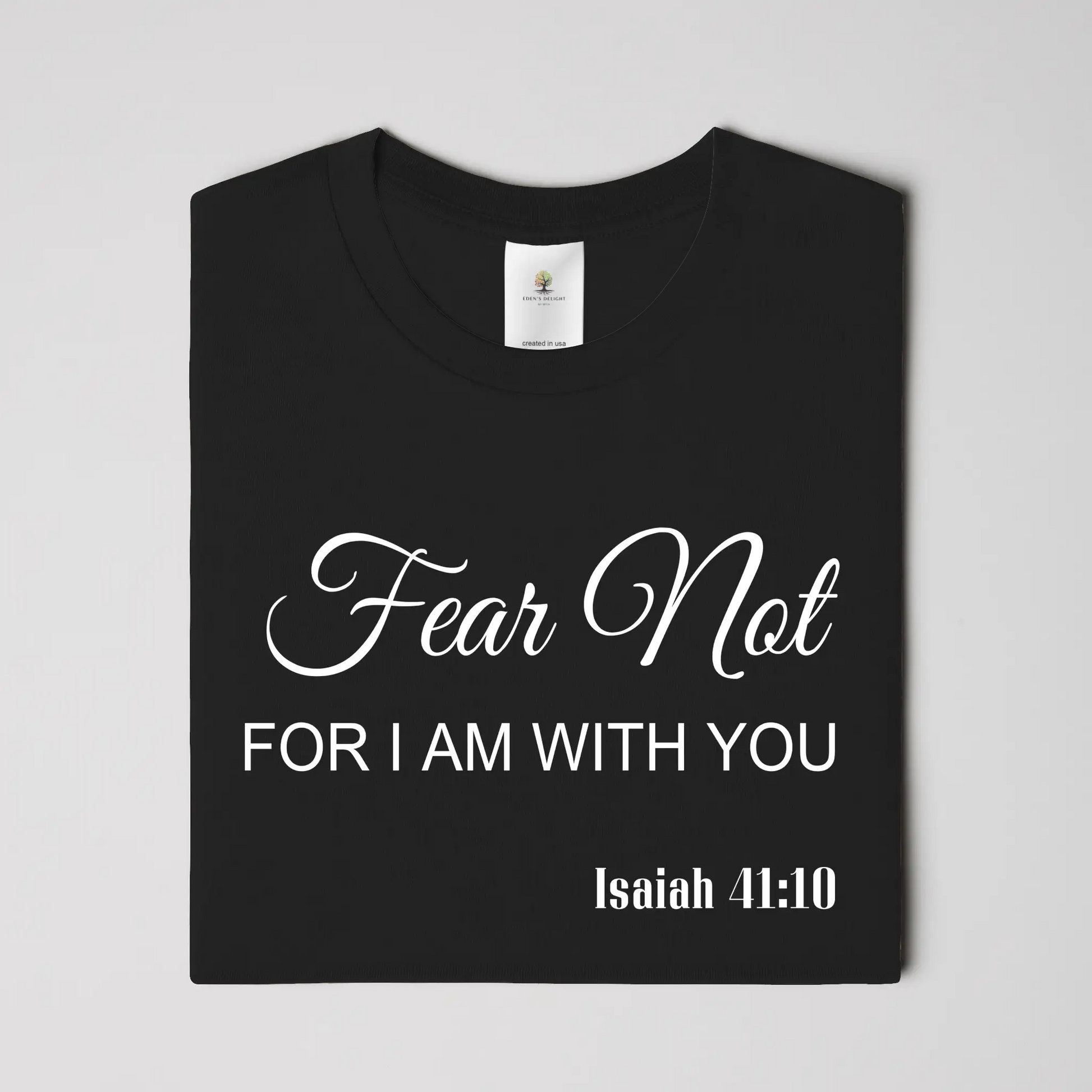 Fear Not Christian  T- Shirt