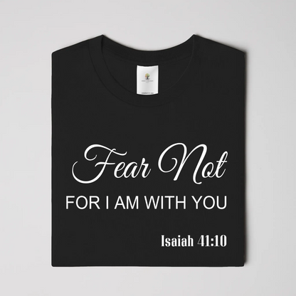 Fear Not Christian  T- Shirt