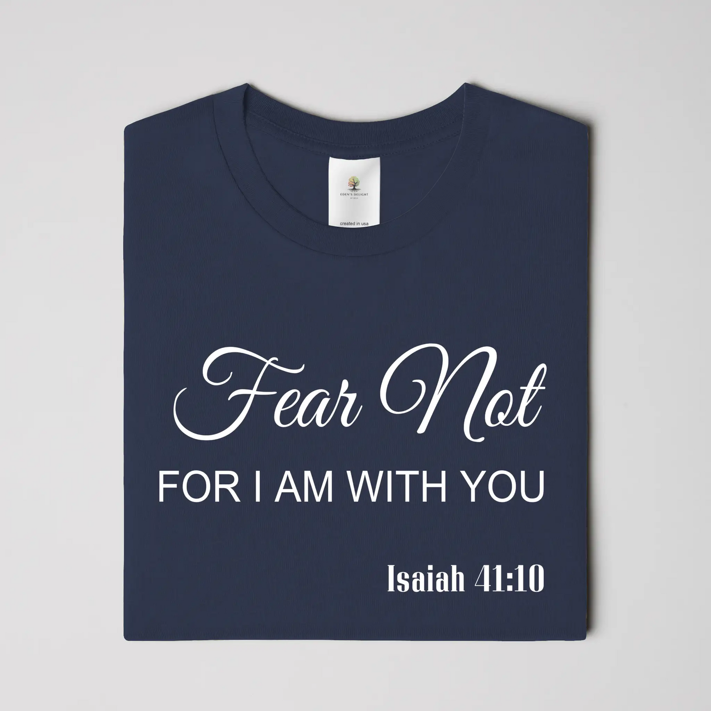 Fear Not Christian  T- Shirt