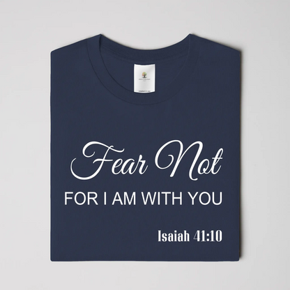 Fear Not Christian  T- Shirt