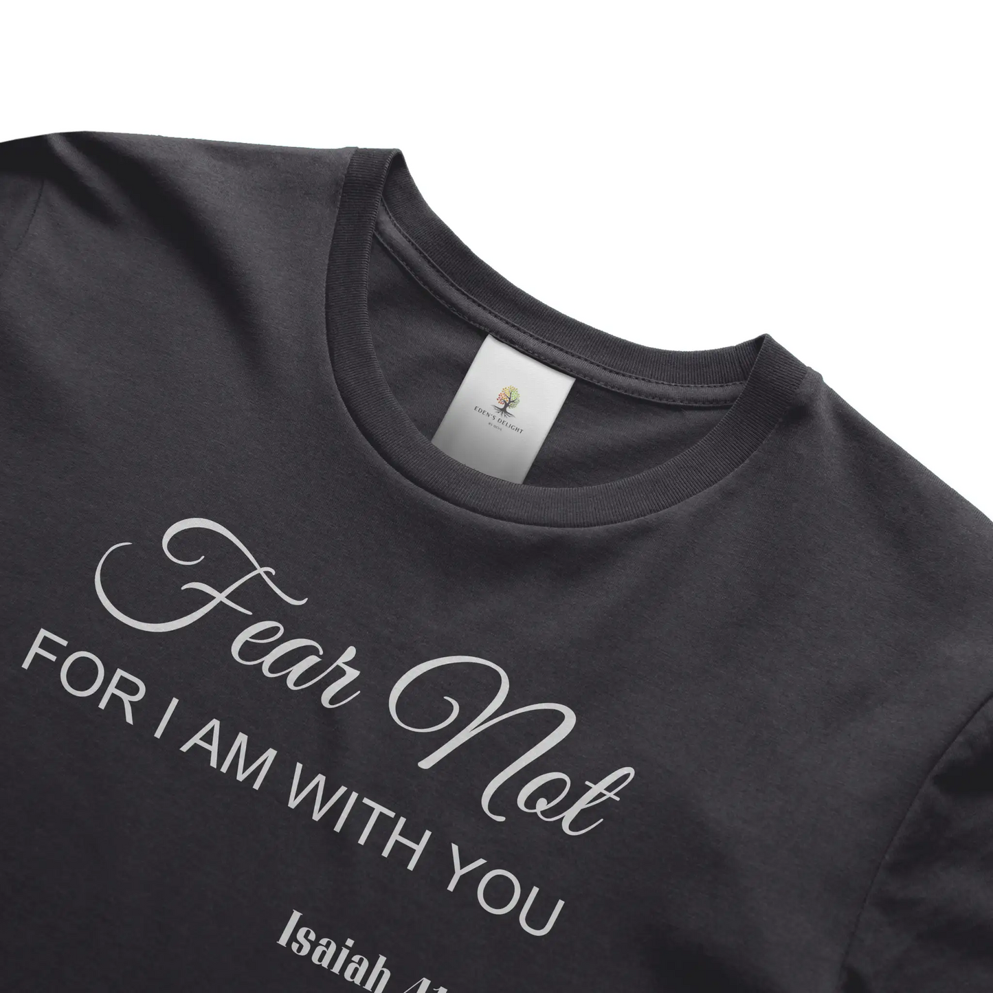 Fear Not Christian  T- Shirt