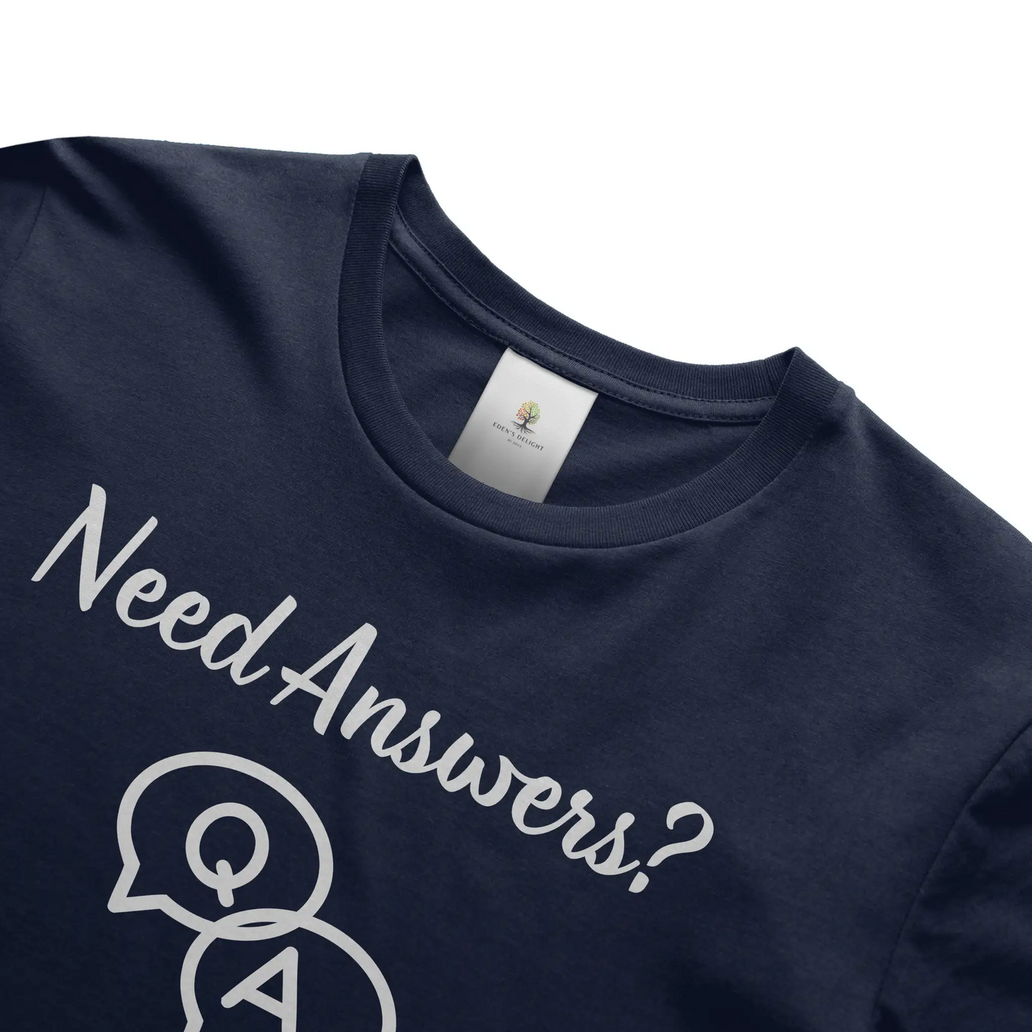 Need Answers Christian T-Shirt