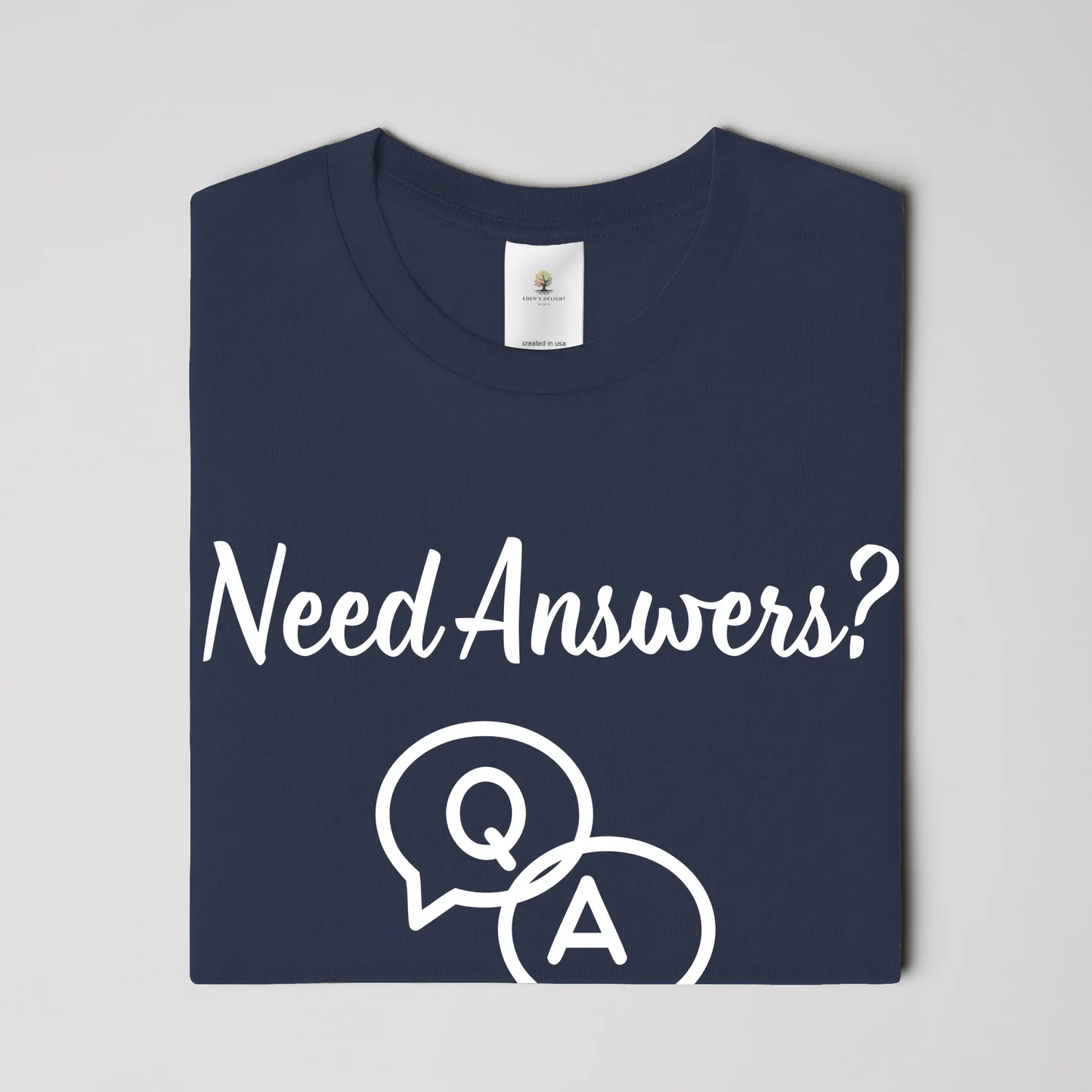 Need Answers Christian T-Shirt