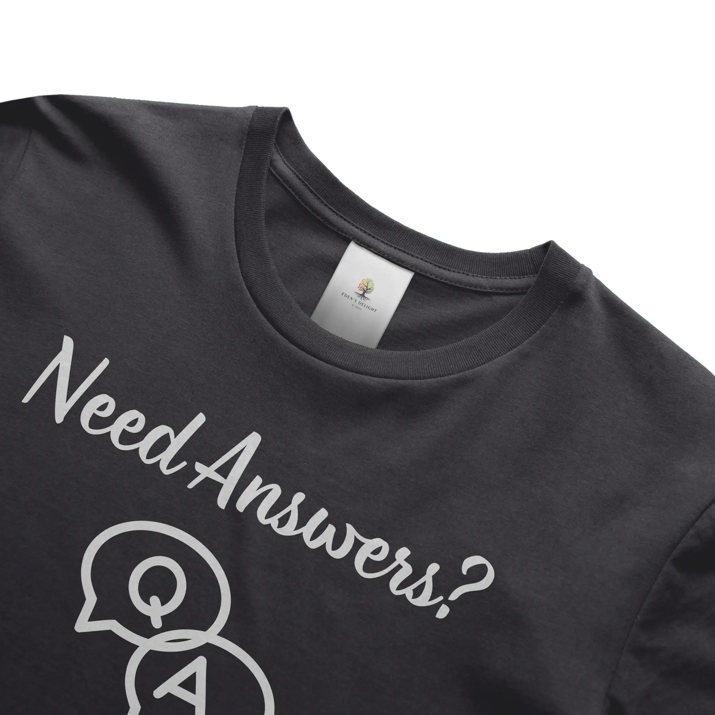 Need Answers Christian T-Shirt
