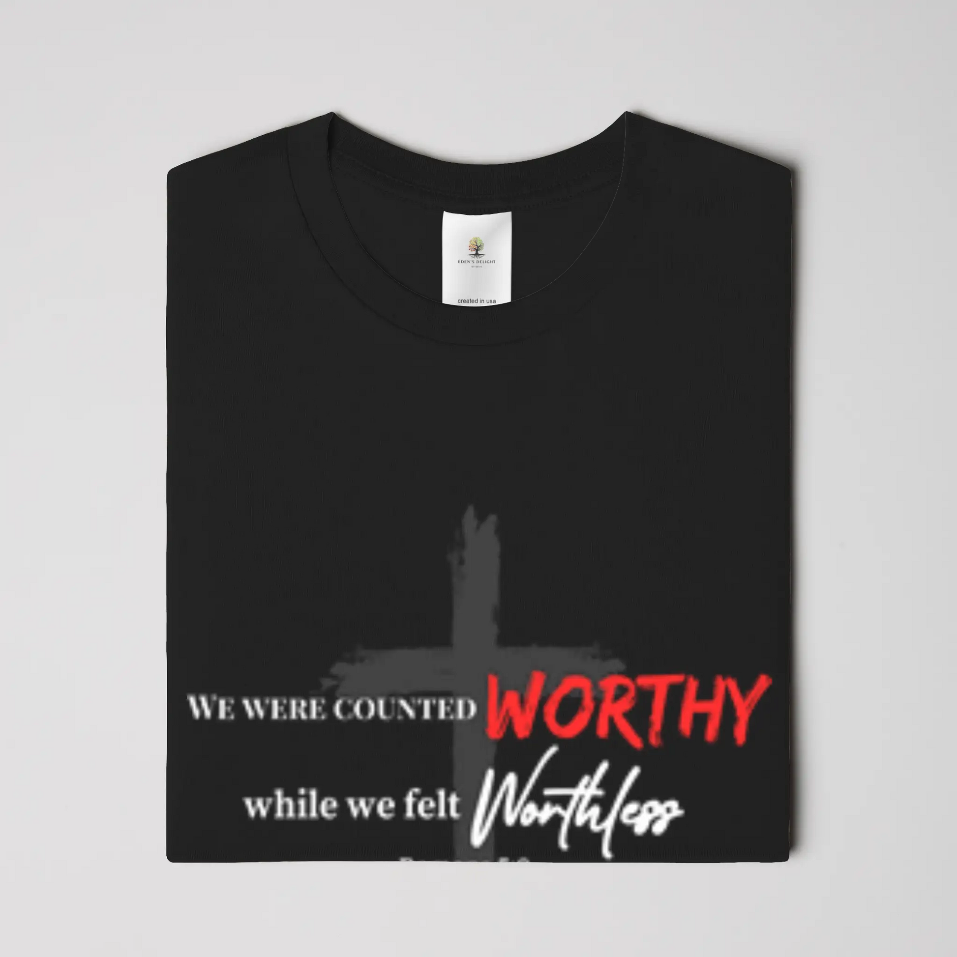 Worthy Christian  T-Shirt