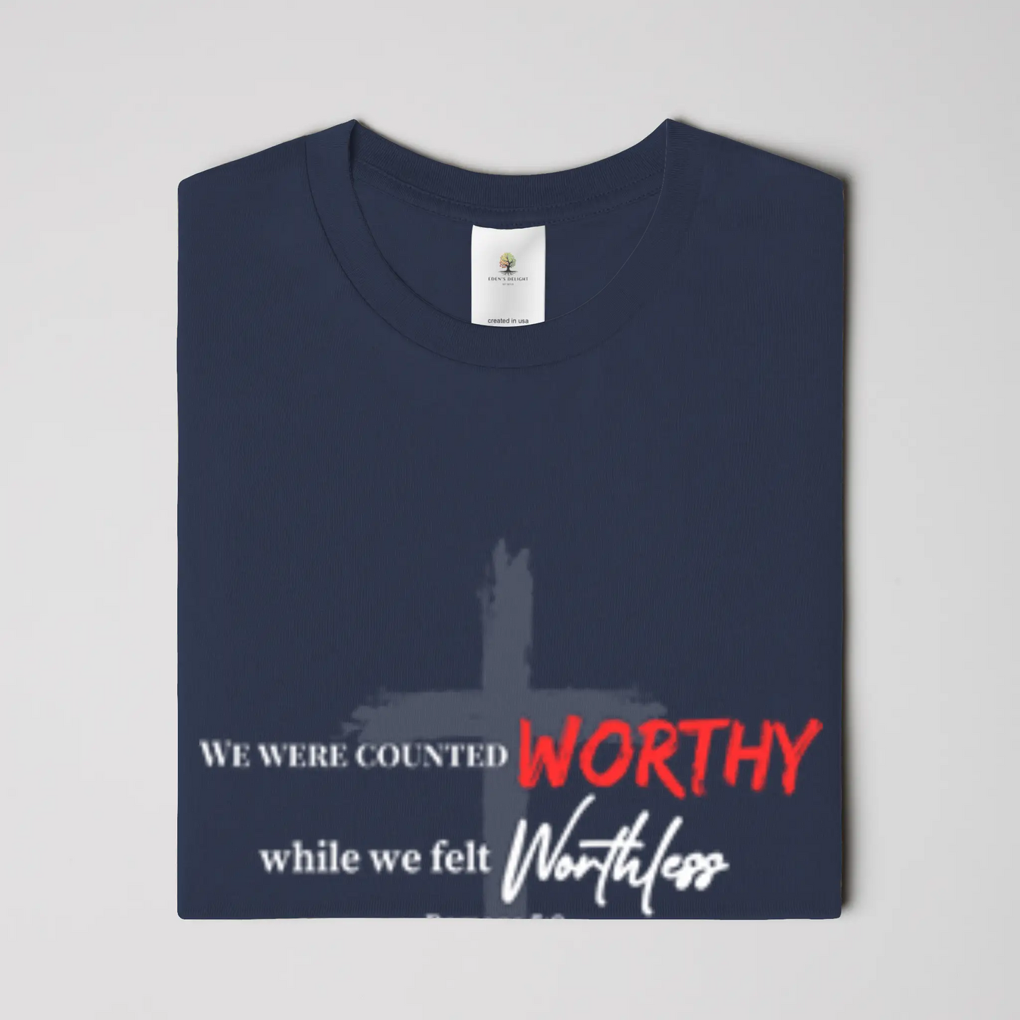 Worthy Christian  T-Shirt