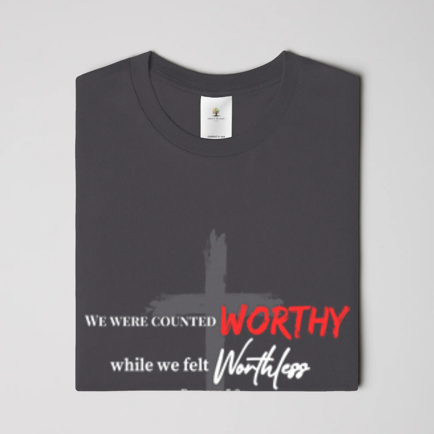 Worthy Christian  T-Shirt