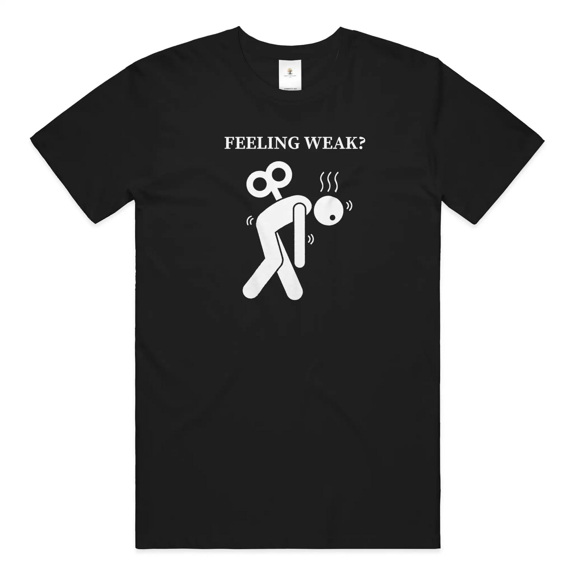 Feeling Weak Christian T-Shirt