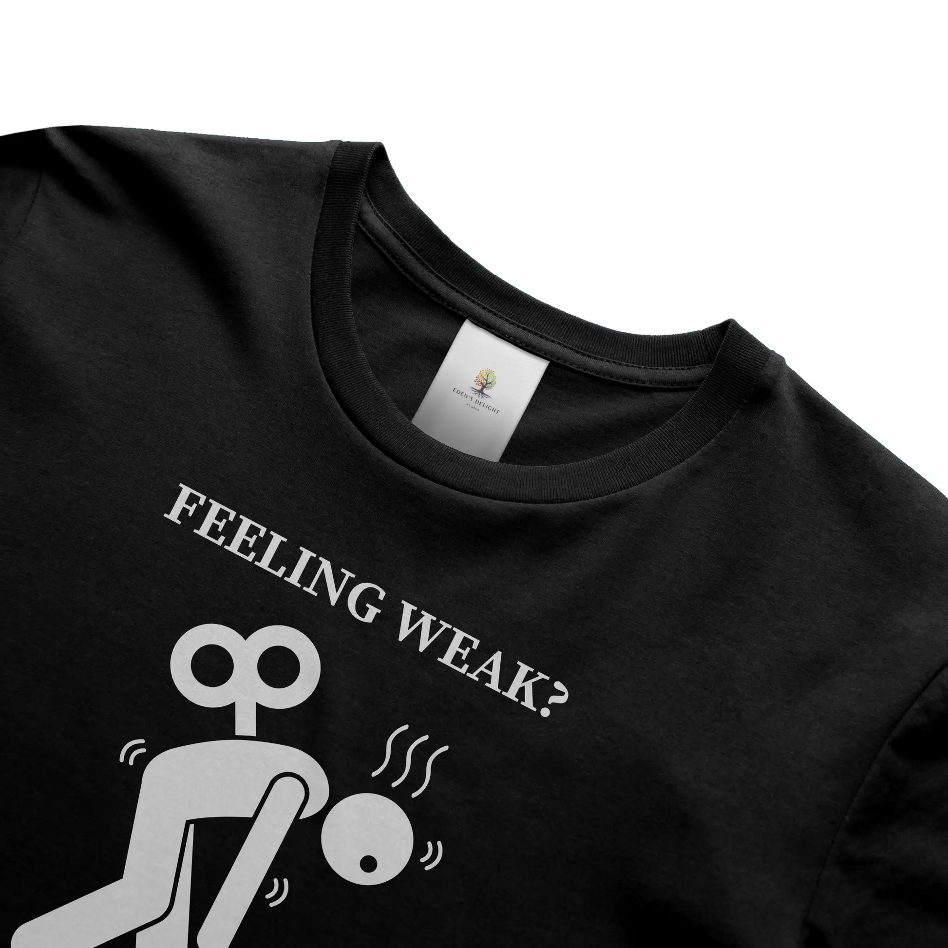 Feeling Weak Christian T-Shirt