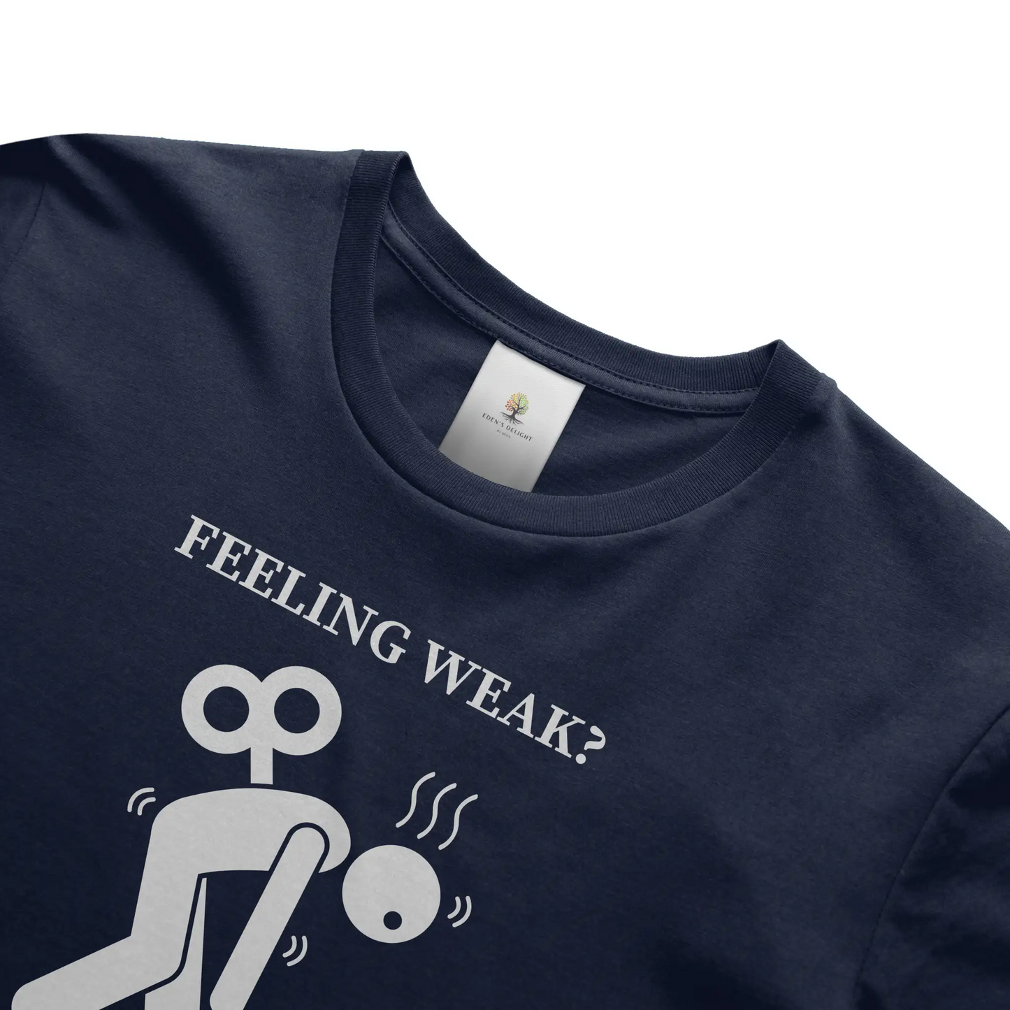 Feeling Weak Christian T-Shirt