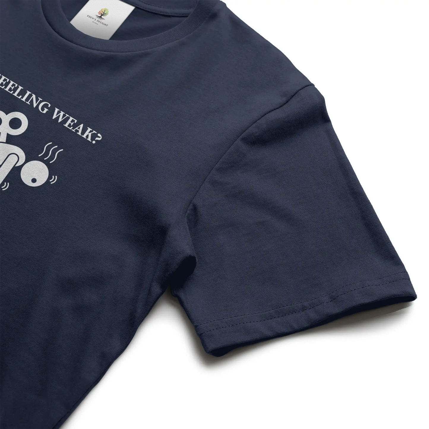 Feeling Weak Christian T-Shirt
