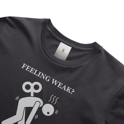 Feeling Weak Christian T-Shirt